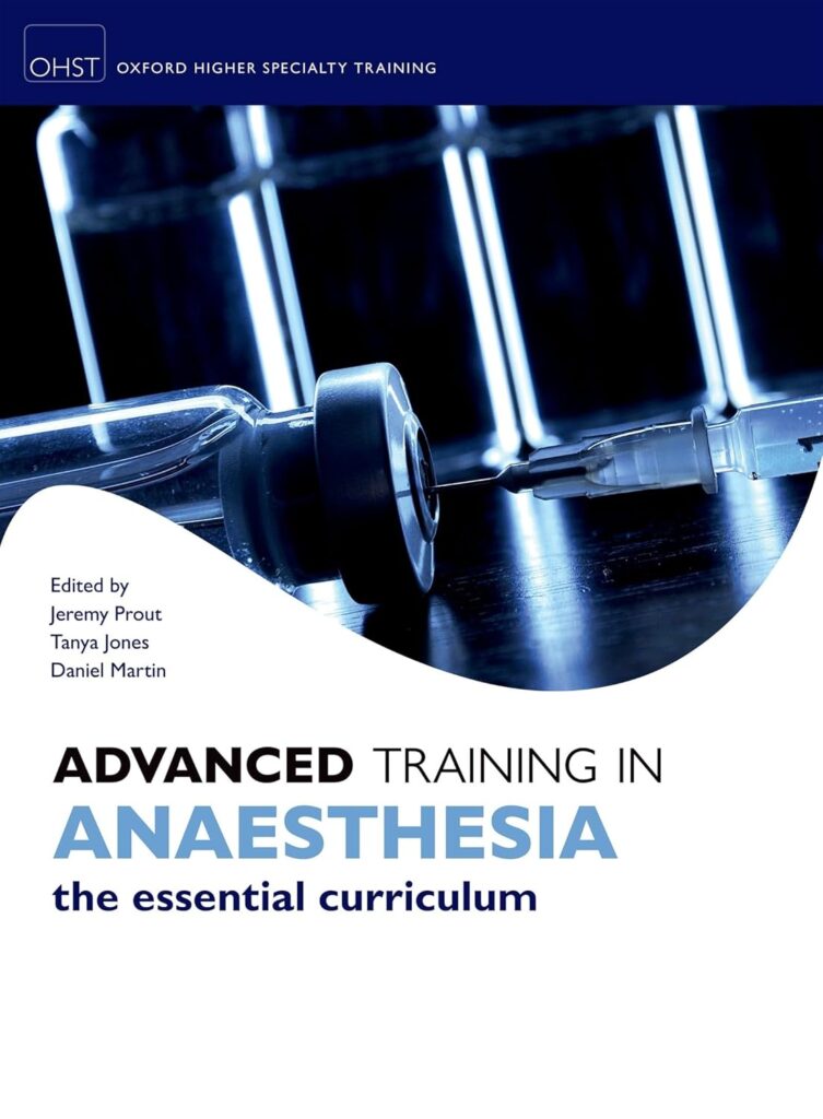 Advanced Training in Anaesthesia (Oxford Specialty Training)