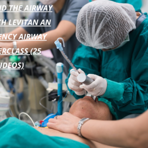 Command the Airway with Rich Levitan An emergency airway masterclass (Videos)